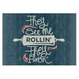 彼らは私が転がり込むのを見る カッティングボード