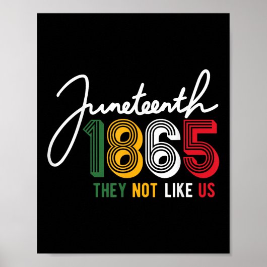 彼らは私たちを好きではない Juneteenth 1865 誇り 独立 ポスター (正面)