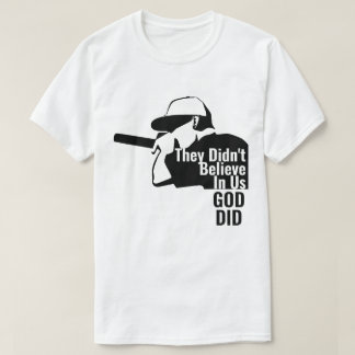 彼らは私たち信じの中にいない神はTシャツを行った Tシャツ