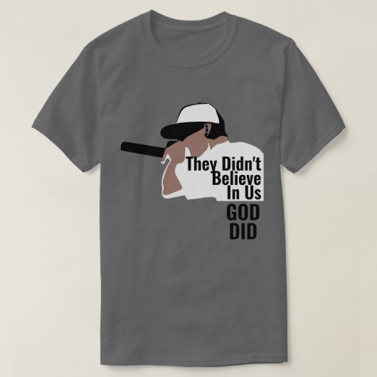 彼らは私たち信じの中にいない神はTシャツを行った Tシャツ (デザイン正面)