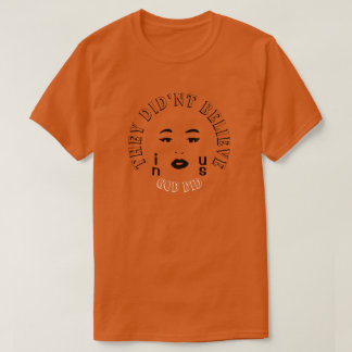 彼らは私たち信じの中にいない神はTシャツを行った Tシャツ