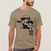 彼らは私たち信じの中にいない神はTシャツを行った Tシャツ (正面)