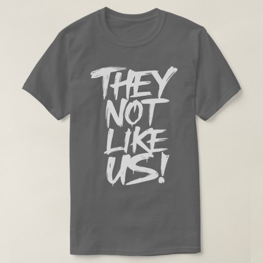 彼らは私たちTシャツ12が好きではない Tシャツ (デザイン正面)