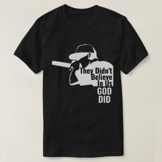 彼らは私た信じちにTシャツを着なかった Tシャツ