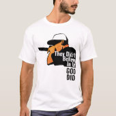 彼らは私た信じちにTシャツを着なかった Tシャツ (正面)