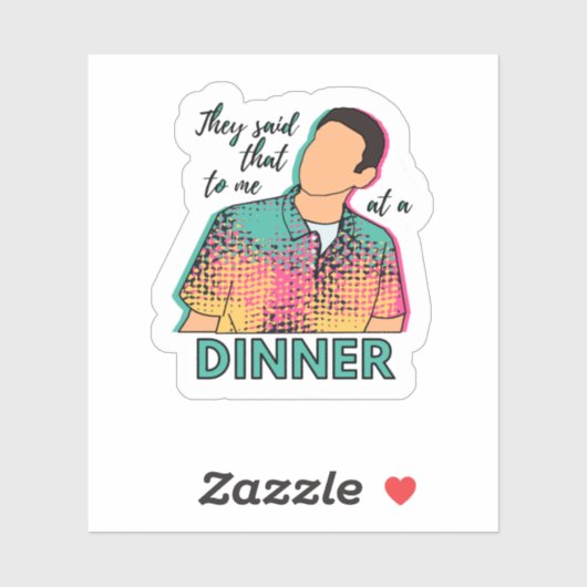 彼らは私に夕食ITYSLのシールで言った シール (シート)