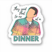 彼らは私に夕食ITYSLのシールで言った シール (正面)