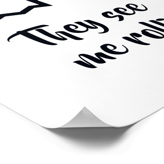 彼らは私のバスルームの標識を転がり込む ポスター (角)