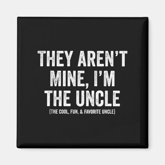 彼らは私の叔父のおもしろいクール&;ファ マグネット (正面)