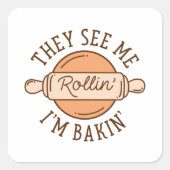 彼らは私の圧延を見る スクエアシール (正面)