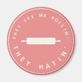 彼らは私の圧延を見る マグネット (正面)