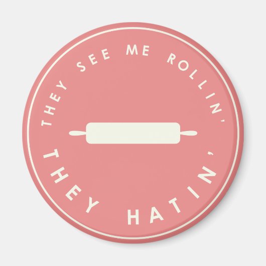 彼らは私の圧延を見る マグネット (正面)