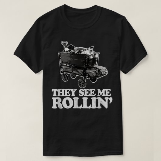 彼らは私のRollinボールパークワゴンおもしろいソフトボールを見る Tシャツ (デザイン正面)