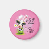 彼らは私は何でもできると言ったので、私は4バニーになった マグネット (正面)