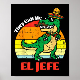 彼らは私をエルジェフェ恐竜おもしろいCinco De Mayoと呼ぶ ポスター