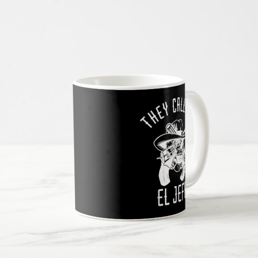 彼らは私をエル・ジェフェ・メキシコのボスシェフMexico Sherと呼ぶ コーヒーマグカップ (正面右)