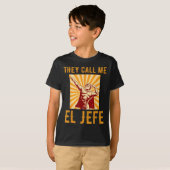 彼らは私をエルJefe自慢のボスジョークMexican Fiと呼ぶ Tシャツ (正面フル)
