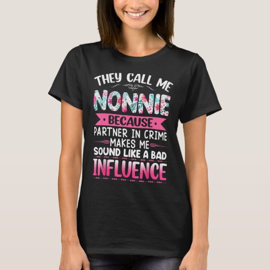 彼らは私をノニーと呼ぶ犯罪のパートナーはmote tシャツ (正面)