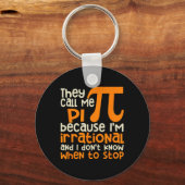 彼らは私をパイ記号と呼ぶ不合理な数学パイ日Sce キーホルダー (正面)