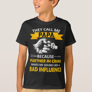 彼らは私をパパと呼ぶ犯罪のパートナーパパ Tシャツ