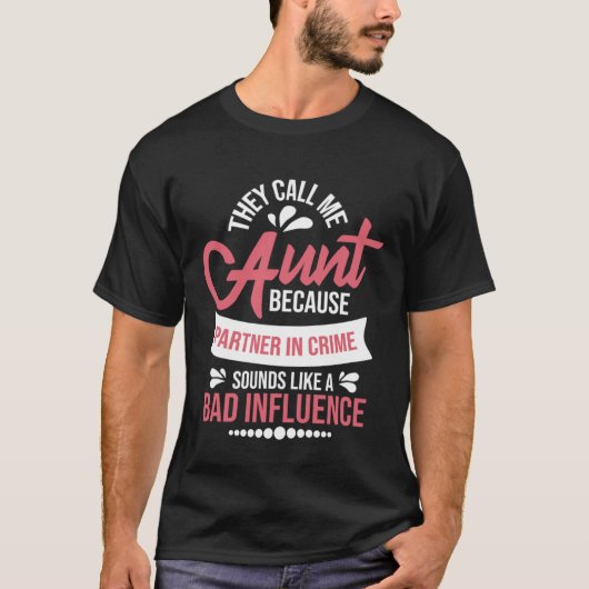 彼らは私を叔母と呼ぶ – 犯罪のパートナーNew Ni Tシャツ (正面)