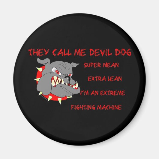 彼らは私を悪魔の犬と呼ぶUSMC マグネット (正面)