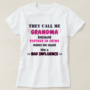 彼らは私を祖母/共犯者のワイシャツ電話します Tシャツ