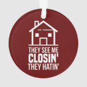 彼らは私を閉じる不動産仲介業者実在不動産代理人を見る オーナメント (裏面)