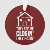 彼らは私を閉じる不動産仲介業者実在不動産代理人を見る オーナメント (正面)