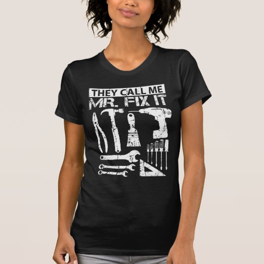 彼らは私をFix It Funny Handyman氏のパパの父と電話します Tシャツ (正面)