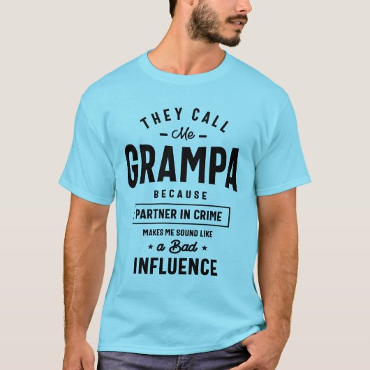 彼らは私をGrampaと呼ぶ犯罪のパートナー Tシャツ (正面)