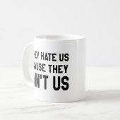 彼らは私達ではないので私達を憎みます コーヒーマグカップ (正面左)