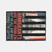 彼らは移民が問題だと言うが、我々はみな見た フリースブランケット (正面(横))