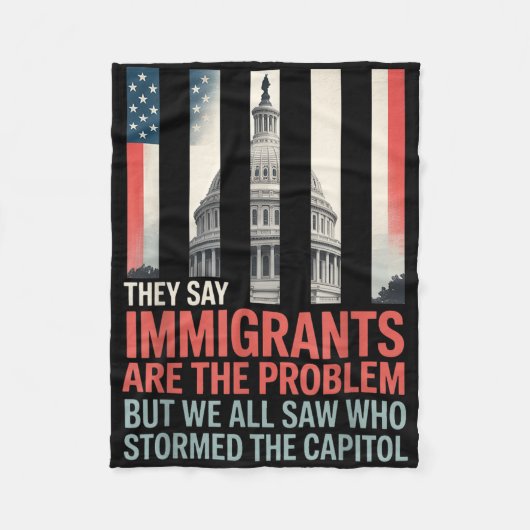 彼らは移民が問題だと言うが、我々はみな見た フリースブランケット (正面)