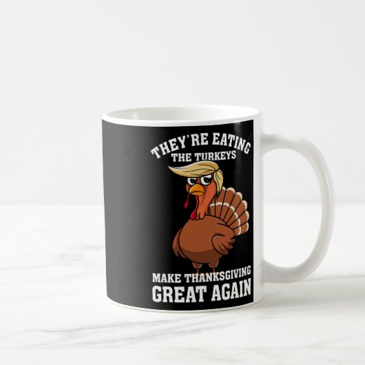 彼らは食べの七面鳥だ – おもしろいTurkey Thanksgi コーヒーマグカップ (右)