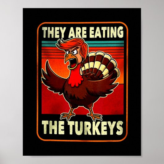 彼らは食べトルコのドおもしろいナルドトランプThanksgi ポスター (正面)