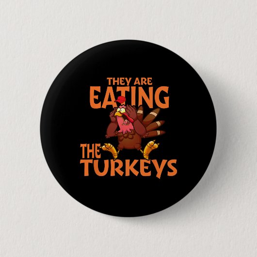 彼らは食べトルコのドおもしろいナルドトランプThanksgi 缶バッジ (正面)