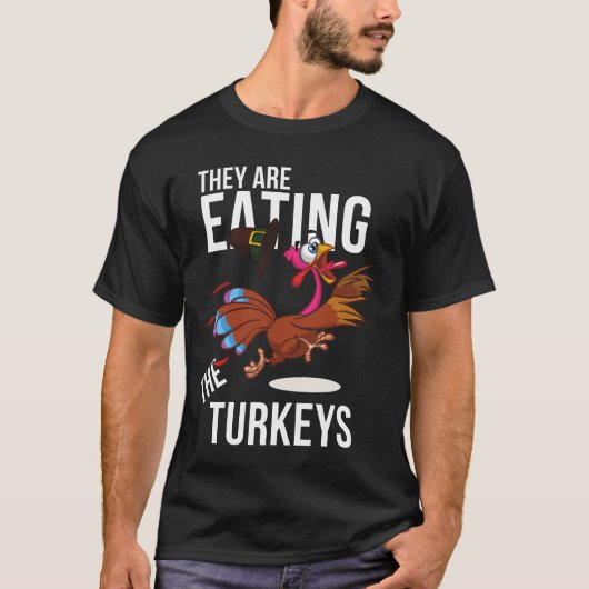 彼らは食べ七面鳥の感謝祭おもしろいだ Tシャツ (正面)