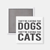 彼らは食べ犬だ、彼らは食べ猫だ マグネット (正面/裏面)