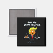 彼らは食べ犬のトランプおもしろい引用文 マグネット (正面/裏面)