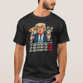 彼らは食べ犬の猫の食べトランプ討論だ Tシャツ (正面)