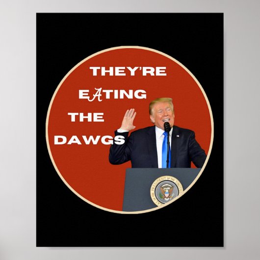 彼らは食べ犬のDawgsはPresiのためにトランプを投票 ポスター (正面)
