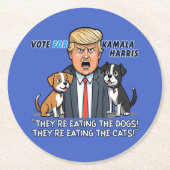 彼らは食べThe Dogs おもしろい Trump Kamala 2024 ラウンドペーパーコースター (正面)