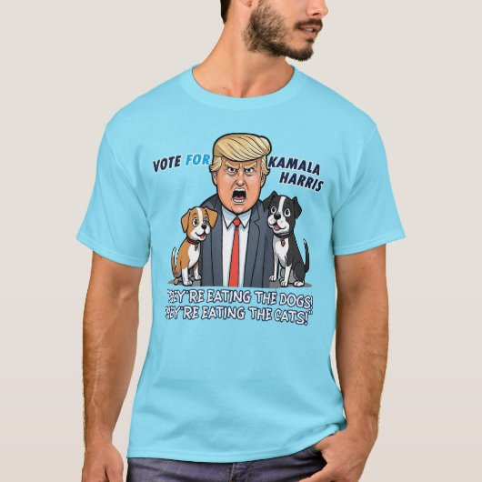 彼らは食べThe Dogs おもしろい Trump Kamala 2024 Tシャツ (正面)