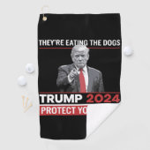 彼らは食べThe Dogs Trump 2024の討論だ ゴルフタオル (インサイチュ)