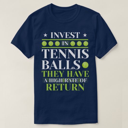 彼らは高い率のテニスボールに投資する Tシャツ (デザイン正面)