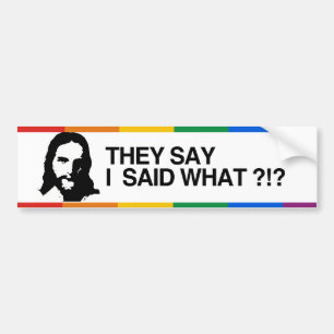 彼らは- JESUS.png何を私が言ったことを言います バンパーステッカー