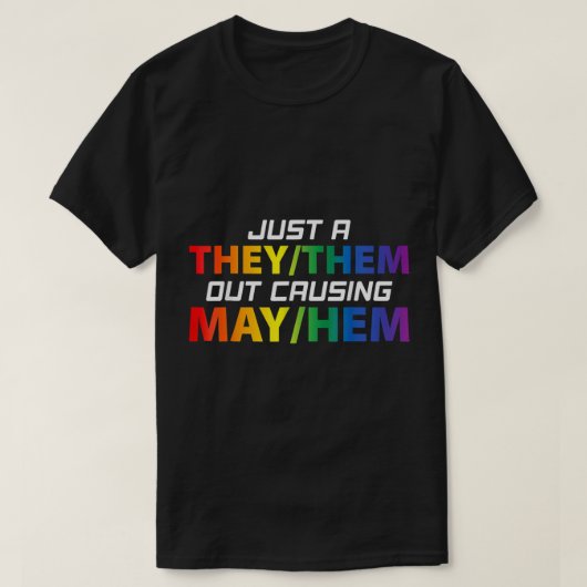 彼らはMay Hem LGBTゲイのレズを引き起こすだけ Tシャツ (デザイン正面)