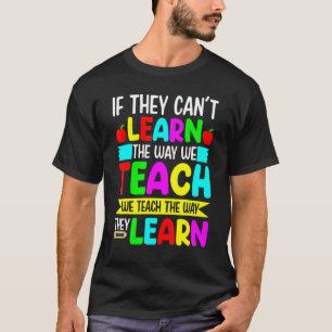 彼らもしは私たち学が特別な教育を受ける方法が教えできない Tシャツ