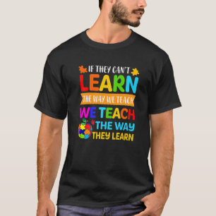 彼らもしは私たち学が特別な教育を受ける方法が教えできない Tシャツ